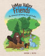 LeMay Valley Friends: The Adventures of Sammy, Bart and Ruskin