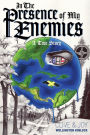 In The Presence of My Enemies: A True Story