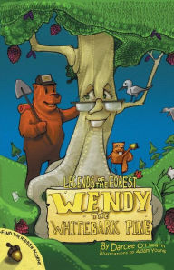Title: Wendy the Whitebark Pine, Author: Darcee O'Hearn