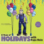 A Year of Holidays with Papa Hein