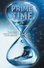 Prime Time: Structured Energies For Peak Life Experiences