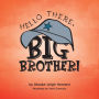 Hello There, Big Brother!