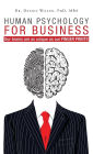 Human Psychology for Business: Our brains are as unique as our finger prints