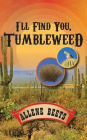 I'll Find You Tumbleweed: A Collection Of Four Short Stories