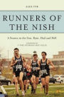 Runners of the Nish: A Season in the Sun, Rain, Hail and Hell