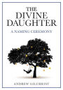 The Divine Daughter: A Naming Ceremony