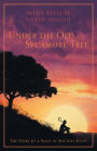 Under the Old Sycamore Tree: The Story of a Slave in Ancient Egypt