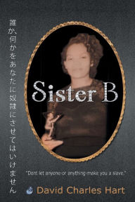 Title: Sister B, Author: David Charles Hart