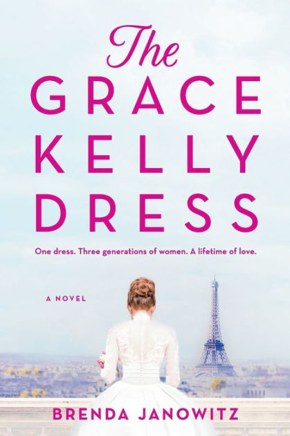 The Grace Kelly Dress By Brenda Janowitz Paperback Barnes Noble