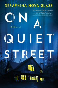 Title: On a Quiet Street, Author: Seraphina Nova Glass