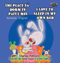 Title: I Love to Sleep in My Own Bed: Romanian English Bilingual Edition, Author: Shelley Admont