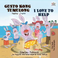 Title: Gusto Kong Tumulong I Love to Help, Author: Shelley Admont