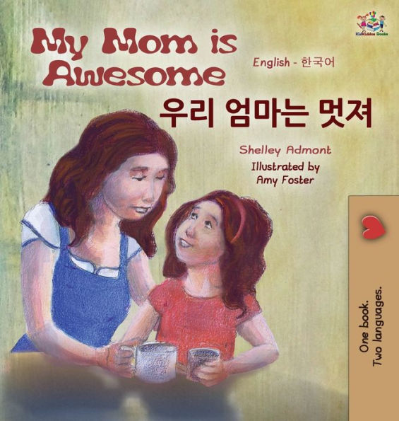 My Mom is Awesome (English Korean Bilingual Book)