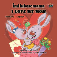 Title: Îmi iubesc mama I Love My Mom, Author: Shelley Admont