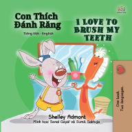 Title: Con Thích Dánh Rang I Love to Brush My Teeth, Author: Shelley Admont
