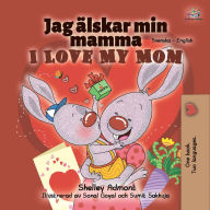 Title: Jag älskar min mamma I Love My Mom, Author: Shelley Admont