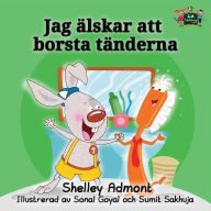 Title: I Love to Brush My Teeth: Swedish Edition, Author: Shelley Admont