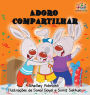 I Love to Share: Portuguese Language Children's Book