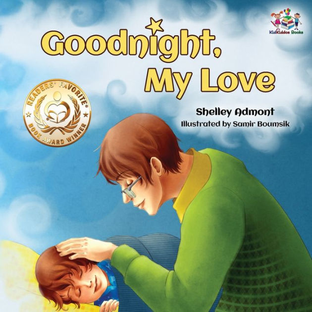 Goodnight My Love Children S Bedtime Story By Shelley Admont Kidkiddos Books Paperback Barnes Noble