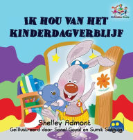 Title: I Love to Go to Daycare (Dutch children's book): Dutch book for kids, Author: Shelley Admont