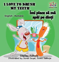 Title: I Love to Brush My Teeth (English Romanian children's book): Bilingual Romanian book for kids, Author: Shelley Admont