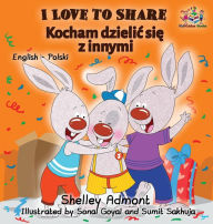 Title: I Love to Share (Polish book for kids): English Polish Bilingual Children's Books, Author: Shelley Admont
