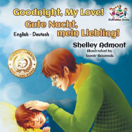 Title: Goodnight, My Love! (English German Children's Book): German Bilingual Book for Kids, Author: Shelley Admont