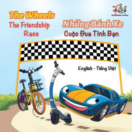 Title: The Wheels The Friendship Race (English Vietnamese Book for Kids): Bilingual Vietnamese Children's Book, Author: Kidkiddos Books