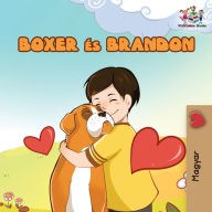 Title: Boxer and Brandon (Hungarian book for kids): Hungarian Children's Book, Author: Inna Nusinsky