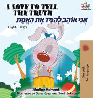 I Love to Tell the Truth (English Hebrew book for kids): Hebrew children's book