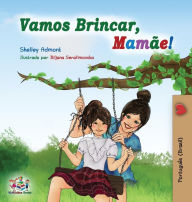 Title: Vamos Brincar, Mamï¿½e!: Let's play, Mom! - Portuguese (Brazil) edition, Author: Shelley Admont