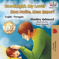 Title: Goodnight, My Love! (English Portuguese Children's Book): Bilingual English Brazilian Portuguese book for kids, Author: Shelley Admont