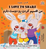 Title: I Love to Share I Love to Share (Farsi - Persian book for kids): English Farsi Bilingual Children's Books, Author: Shelley Admont