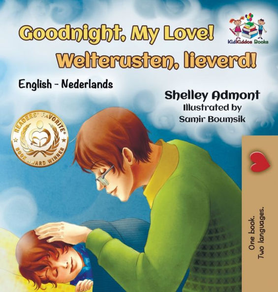 Goodnight, My Love! Welterusten, lieverd!: English Dutch