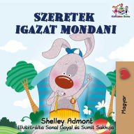 Title: Szeretek igazat mondani: I Love to Tell the Truth - Hungarian edition, Author: Shelley Admont