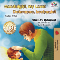 Title: Goodnight, My Love!: English Polish Bilingual, Author: Shelley Admont