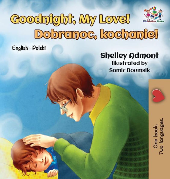 Goodnight, My Love!: English Polish Bilingual