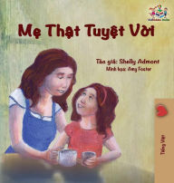 Title: My Mom is Awesome: Vietnamese edition, Author: Shelley Admont