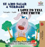 I Love to Tell the Truth: Portuguese English Bilingual Book (Brazilian)