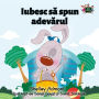 Iubesc sa spun adevarul: I Love to Tell the Truth - Romanian edition