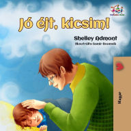 Title: Jó éjt, kicsim!: Goodnight, My Love!- Hungarian edition, Author: Shelley Admont