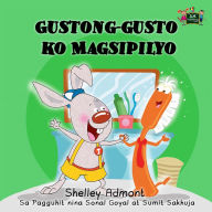 Title: Gustong-gusto ko Magsipilyo: I Love to Brush My Teeth - Tagalog Edition, Author: Shelley Admont