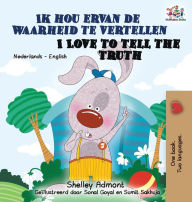 Title: Ik hou ervan de waarheid te vertellen I Love to Tell the Truth: Dutch English Bilingual Edition, Author: Shelley Admont
