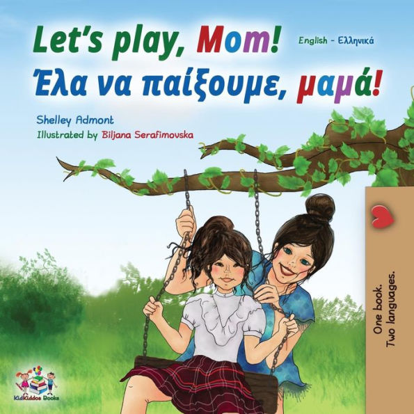 Let's play, Mom!: English Greek Bilingual Book