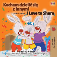 Title: I Love to Share: Polish English Bilingual Book, Author: Shelley Admont