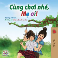 Title: Let's play, Mom! (Vietnamese edition), Author: Shelley Admont