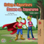 Being a Superhero Essere un Supereroe: English - Italiano