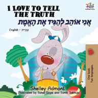 Title: I Love to Tell the Truth (English Hebrew Bilingual Book), Author: Shelley Admont