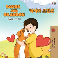 Title: Boxer and Brandon (English Korean Bilingual Book), Author: Kidkiddos Books