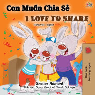 Title: I Love to Share (Vietnamese English Bilingual Book), Author: Shelley Admont